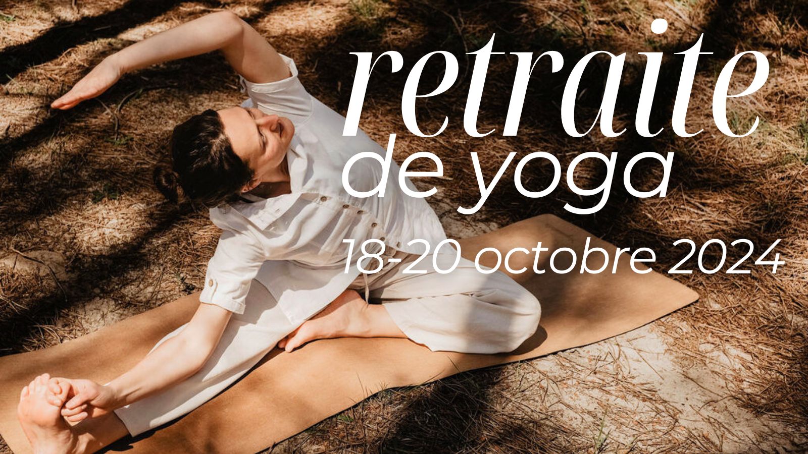 RETRAITE DE YOGA EN FRANCE AUTOMNE 2024 PYRÉNÉES TOULOUSE REPOS PRÉSENCE CONSCIENCE