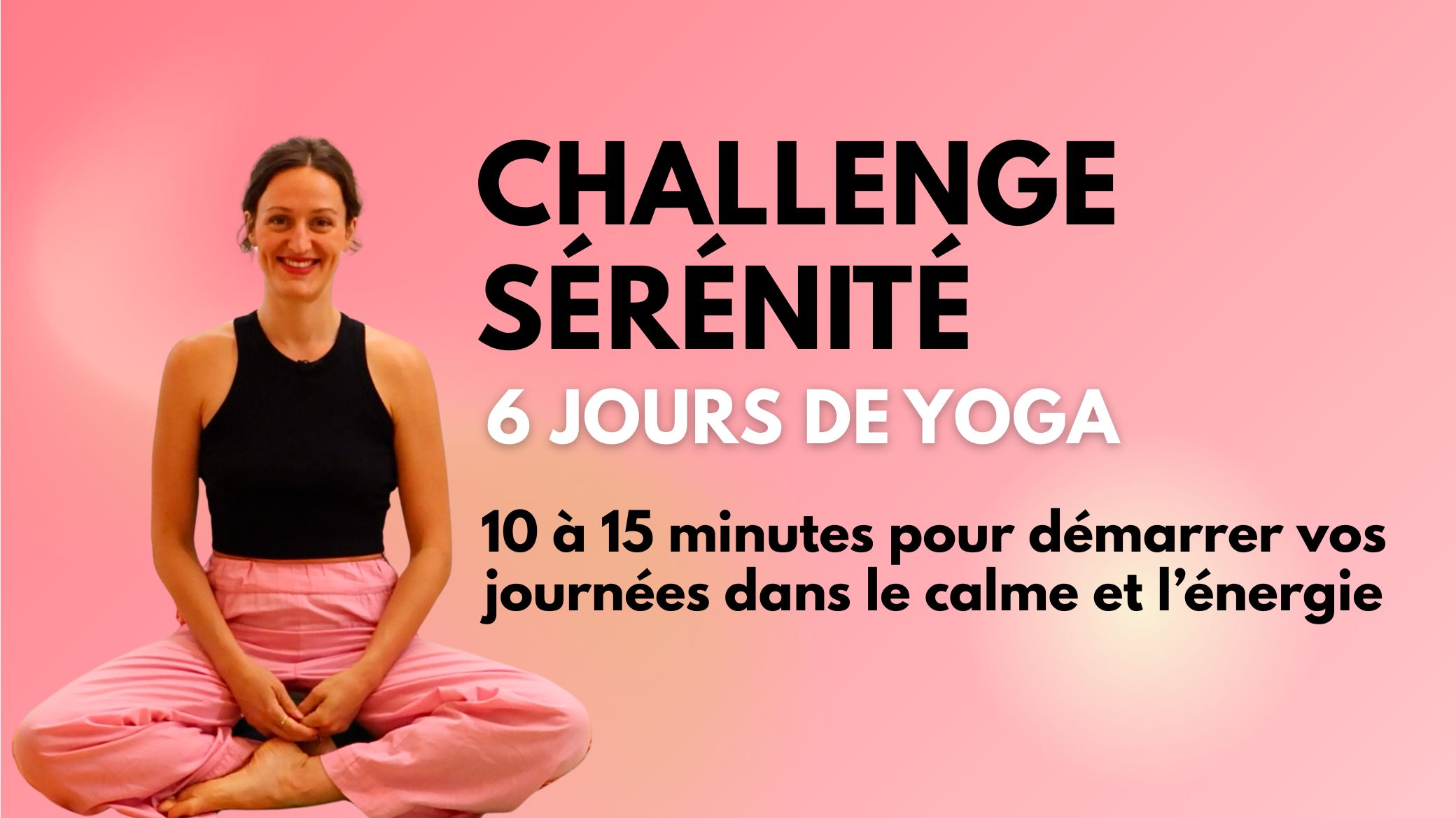 Challenge Sérénité : 6 jours pour passer du stress à la sérénité, durablement. Mon YOGA quotidien, Lucie Paimblanc